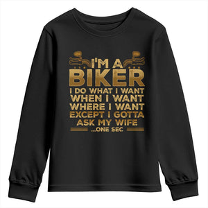 Motorcycle Rider Youth Sweatshirt I'm A Biker I Do What I Want TS09 Black Print Your Wear