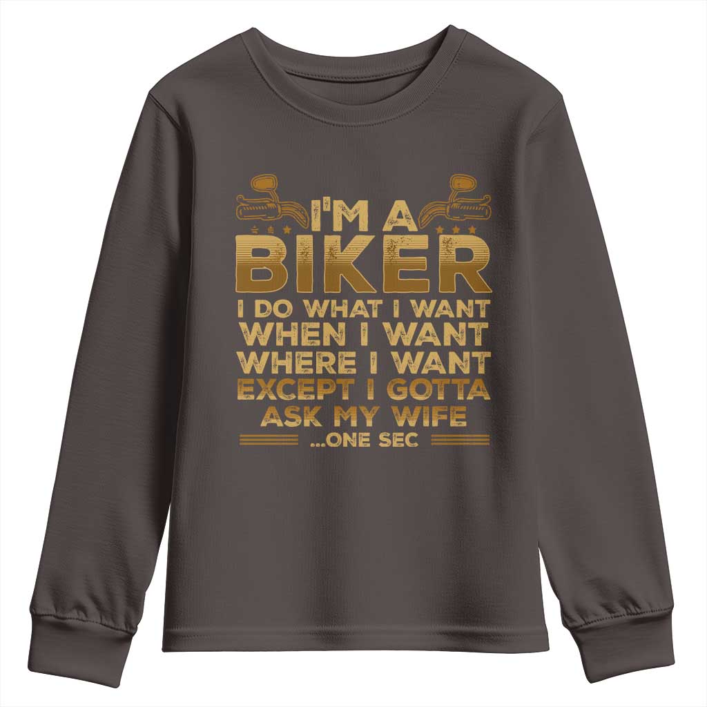 Motorcycle Rider Youth Sweatshirt I'm A Biker I Do What I Want TS09 Dark Chocolate Print Your Wear