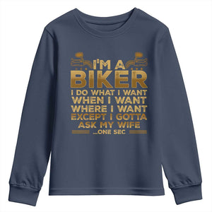 Motorcycle Rider Youth Sweatshirt I'm A Biker I Do What I Want TS09 Navy Print Your Wear