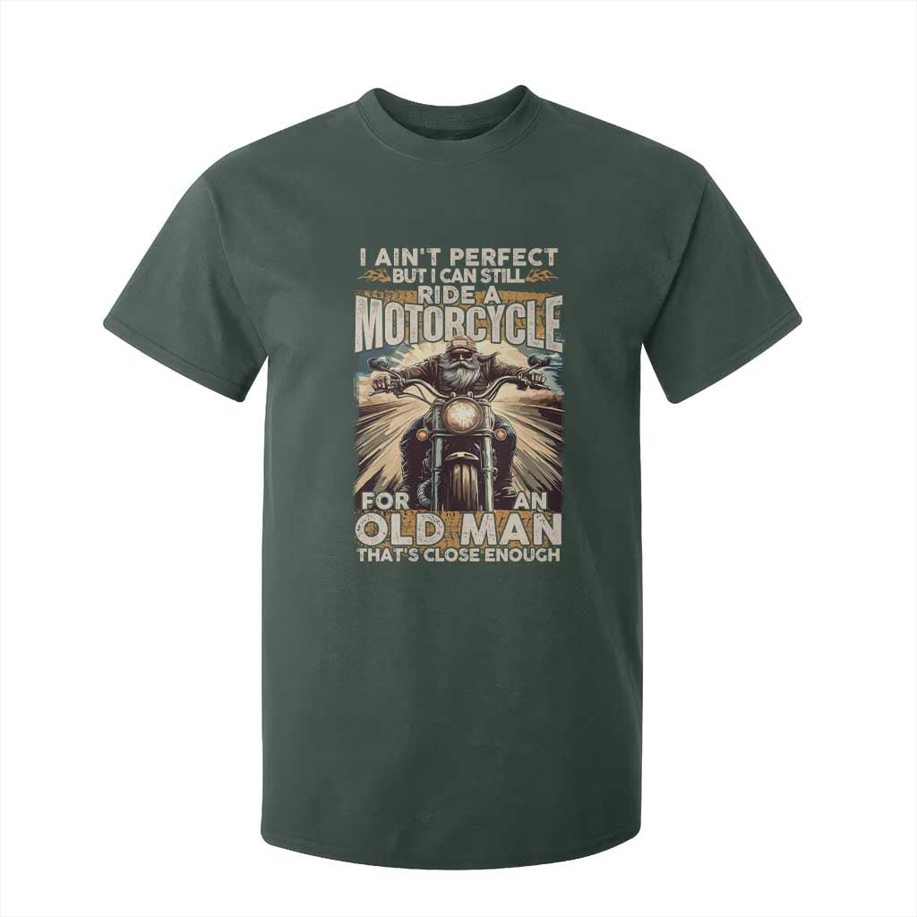 Motorcycle Rider T Shirt For Kid I Ain't Perfect But I Can Still Ride A Motorcycle TS09 Dark Forest Green Print Your Wear