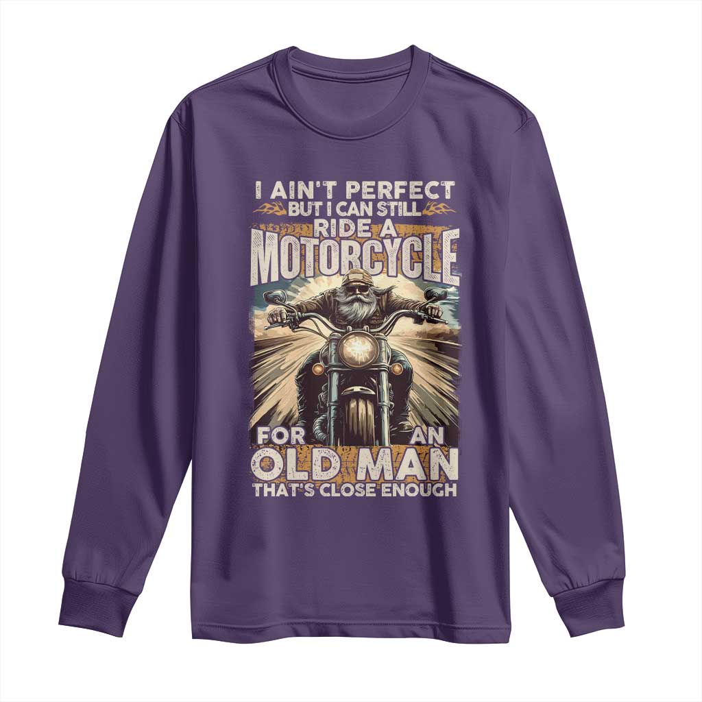 Motorcycle Rider Long Sleeve Shirt I Ain't Perfect But I Can Still Ride A Motorcycle TS09 Purple Print Your Wear