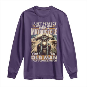 Motorcycle Rider Long Sleeve Shirt I Ain't Perfect But I Can Still Ride A Motorcycle TS09 Purple Print Your Wear