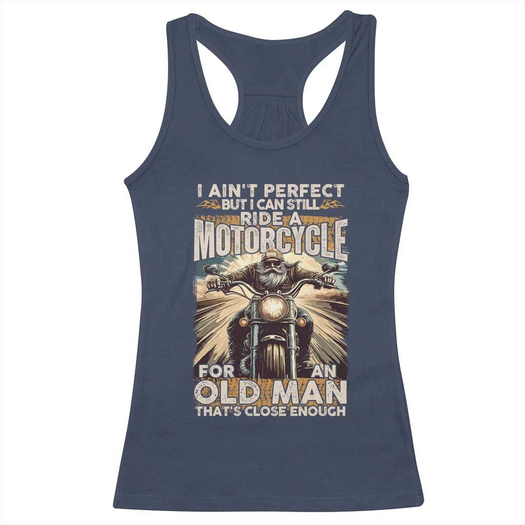 Motorcycle Rider Racerback Tank Top I Ain't Perfect But I Can Still Ride A Motorcycle TS09 Navy Print Your Wear