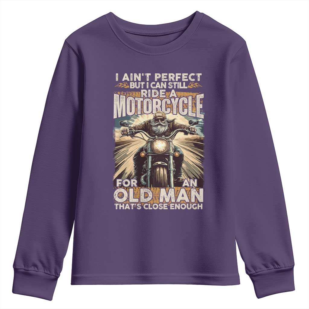 Motorcycle Rider Youth Sweatshirt I Ain't Perfect But I Can Still Ride A Motorcycle TS09 Purple Print Your Wear