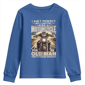 Motorcycle Rider Youth Sweatshirt I Ain't Perfect But I Can Still Ride A Motorcycle TS09 Royal Blue Print Your Wear