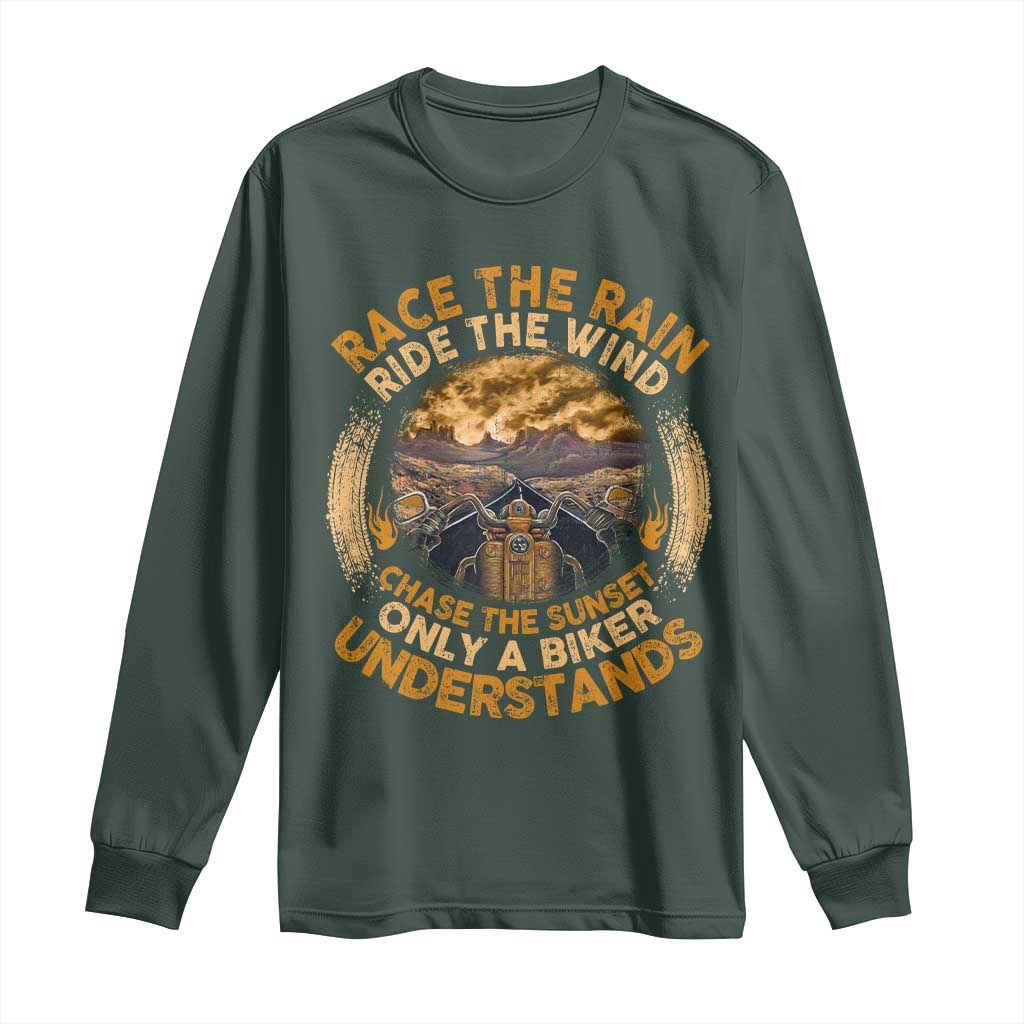 Motorcycle Rider Long Sleeve Shirt Race The Rain Ride The Wind Chase The Sunset TS09 Dark Forest Green Print Your Wear