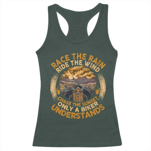 Motorcycle Rider Racerback Tank Top Race The Rain Ride The Wind Chase The Sunset TS09 Dark Forest Green Print Your Wear