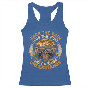 Motorcycle Rider Racerback Tank Top Race The Rain Ride The Wind Chase The Sunset TS09 Royal Blue Print Your Wear