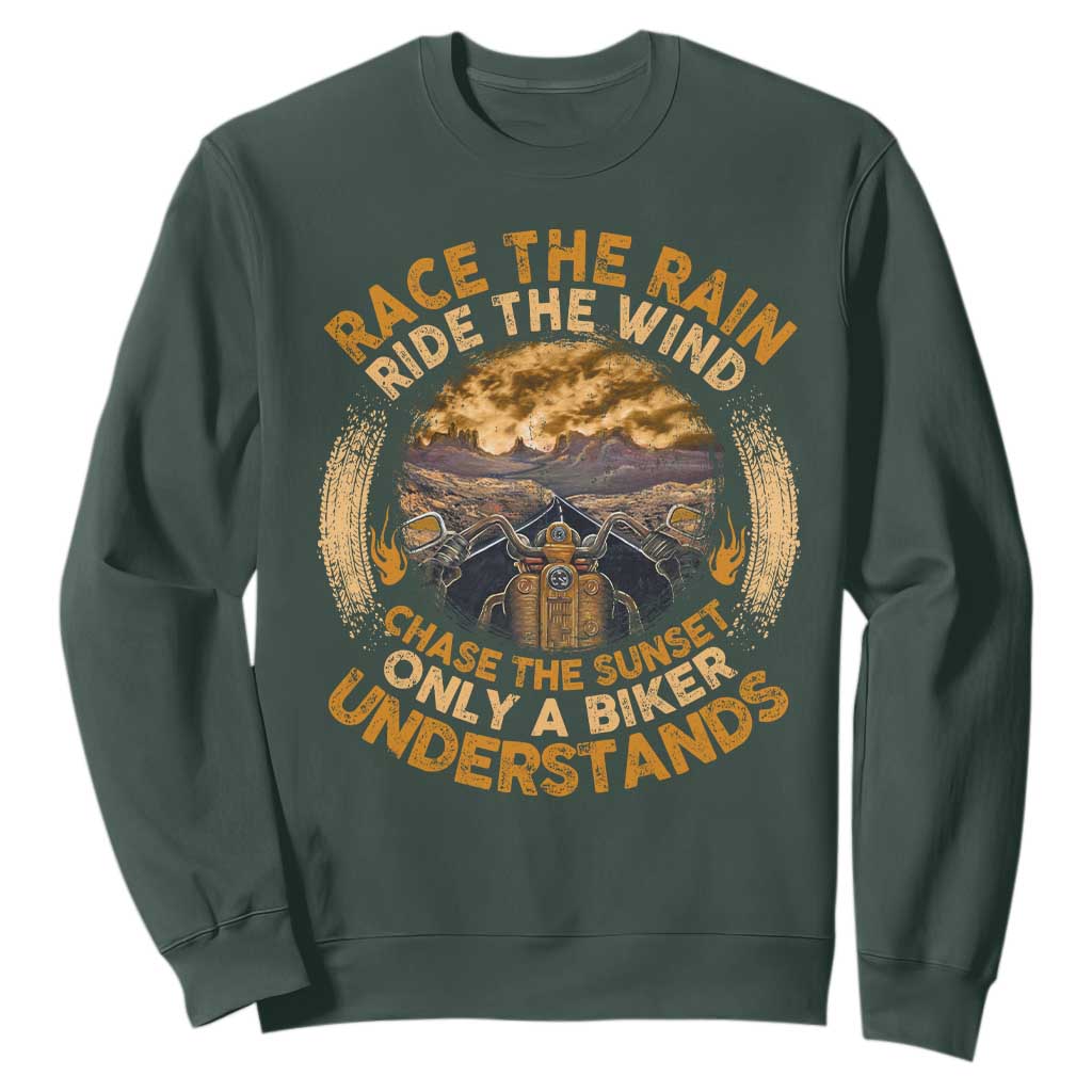Motorcycle Rider Sweatshirt Race The Rain Ride The Wind Chase The Sunset TS09 Dark Forest Green Print Your Wear