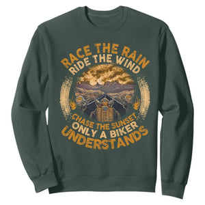 Motorcycle Rider Sweatshirt Race The Rain Ride The Wind Chase The Sunset TS09 Dark Forest Green Print Your Wear