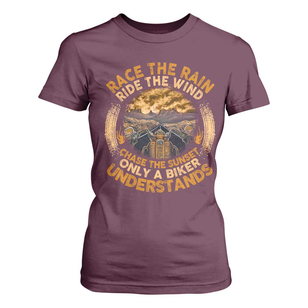 Motorcycle Rider T Shirt For Women Race The Rain Ride The Wind Chase The Sunset TS09 Maroon Print Your Wear