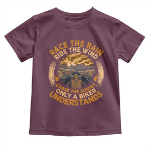 Motorcycle Rider Toddler T Shirt Race The Rain Ride The Wind Chase The Sunset TS09 Maroon Print Your Wear