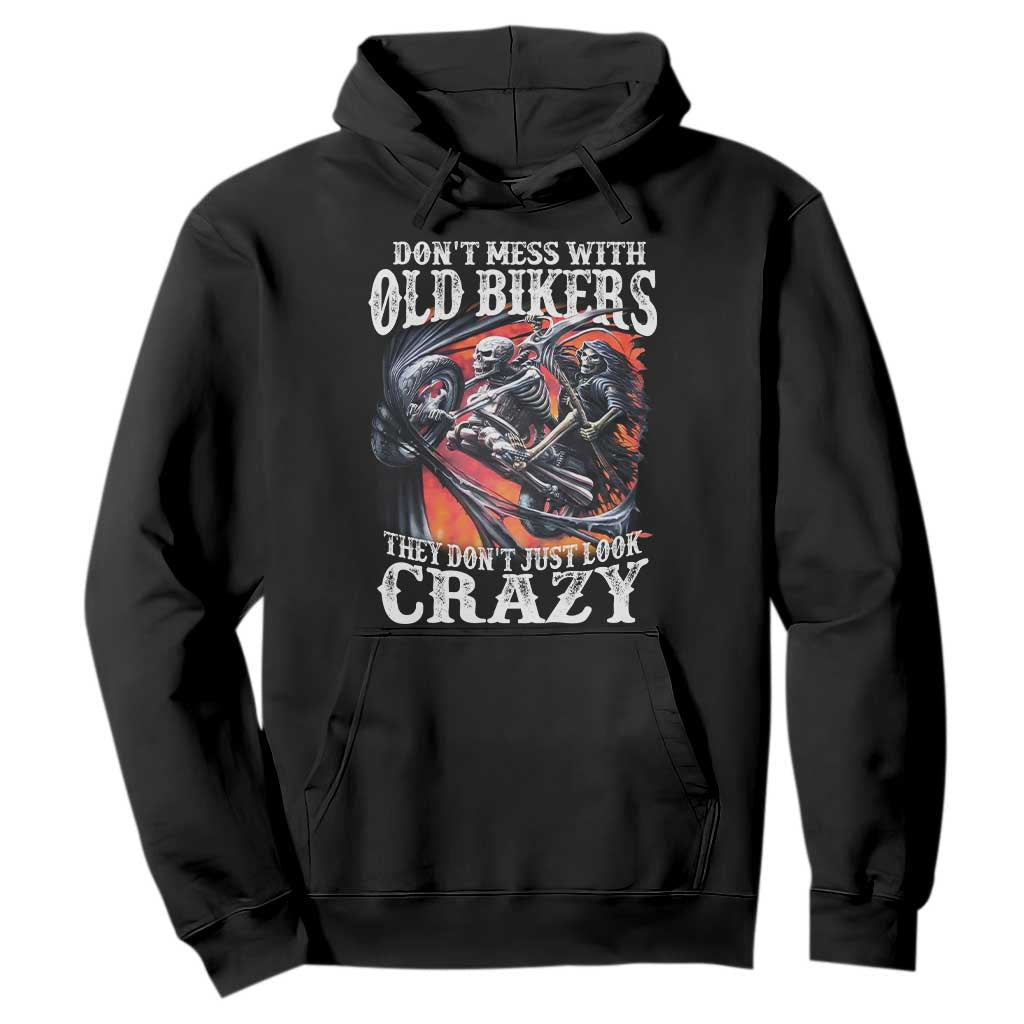 Motorcycle Rider Hoodie Don't Mess With Old Bikers They Don't Just Look Crazy TS09 Black Print Your Wear