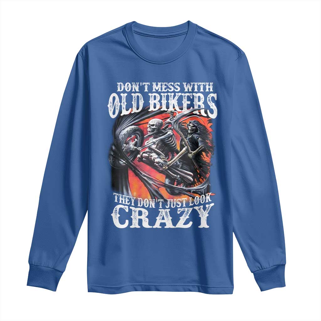 Motorcycle Rider Long Sleeve Shirt Don't Mess With Old Bikers They Don't Just Look Crazy TS09 Royal Blue Print Your Wear