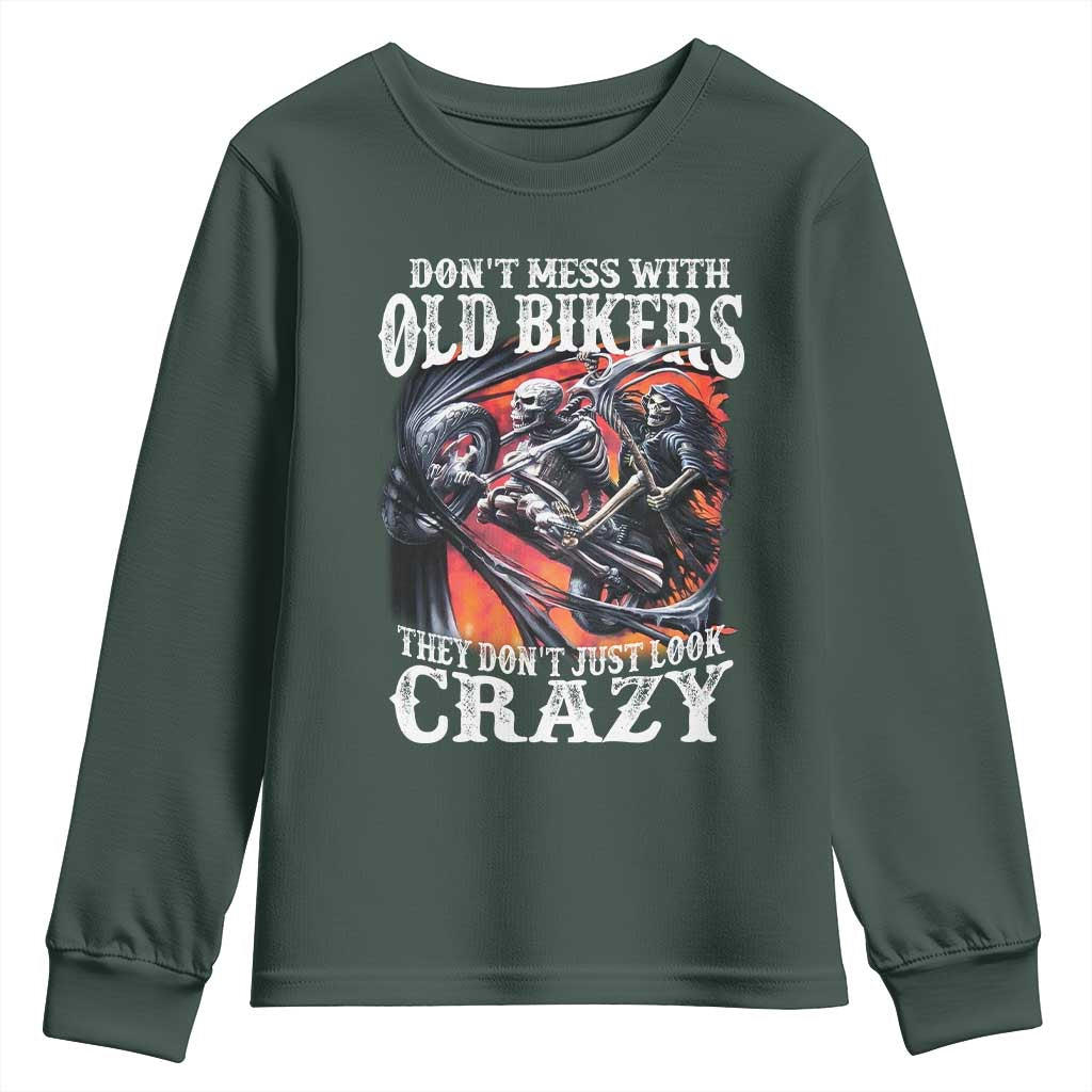Motorcycle Rider Youth Sweatshirt Don't Mess With Old Bikers They Don't Just Look Crazy TS09 Dark Forest Green Print Your Wear