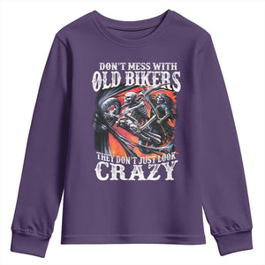 Motorcycle Rider Youth Sweatshirt Don't Mess With Old Bikers They Don't Just Look Crazy TS09 Purple Print Your Wear