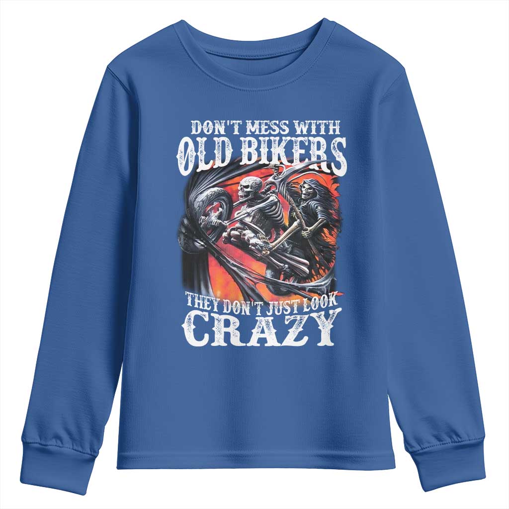 Motorcycle Rider Youth Sweatshirt Don't Mess With Old Bikers They Don't Just Look Crazy TS09 Royal Blue Print Your Wear