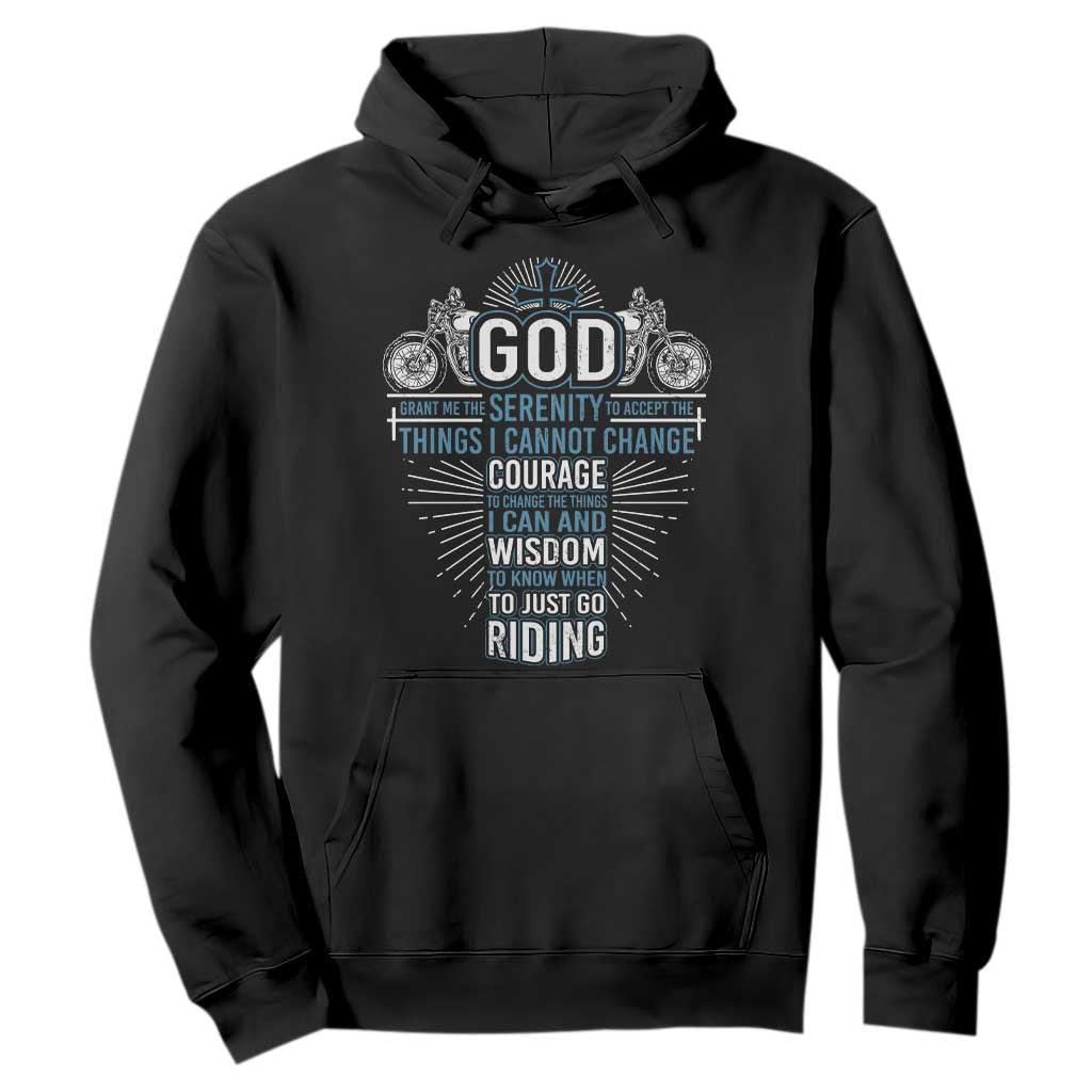 Christian Motorcycle Rider Hoodie God Grant Me The Serenity To Accept The Things I Cannot Change TS09 Black Print Your Wear