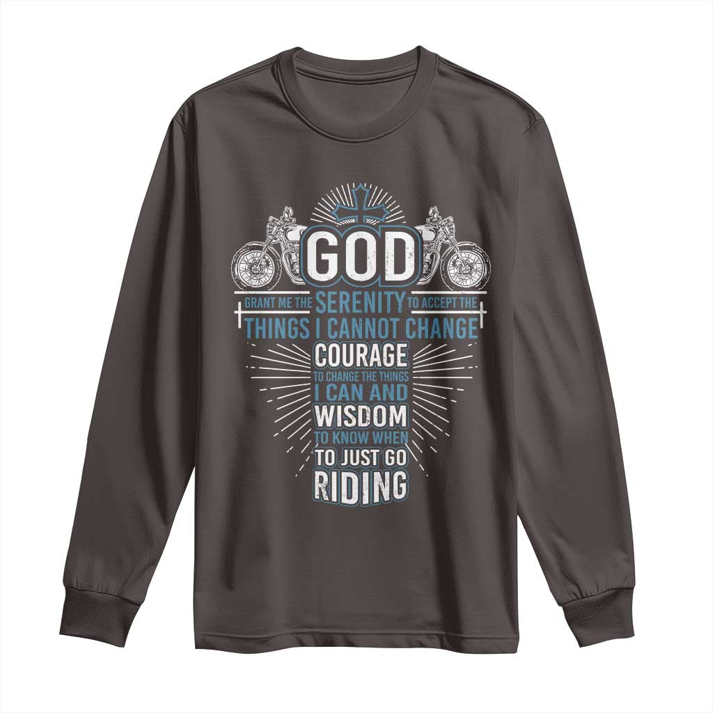 Christian Motorcycle Rider Long Sleeve Shirt God Grant Me The Serenity To Accept The Things I Cannot Change TS09 Dark Chocolate Print Your Wear