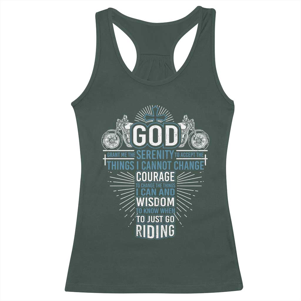 Christian Motorcycle Rider Racerback Tank Top God Grant Me The Serenity To Accept The Things I Cannot Change TS09 Dark Forest Green Print Your Wear