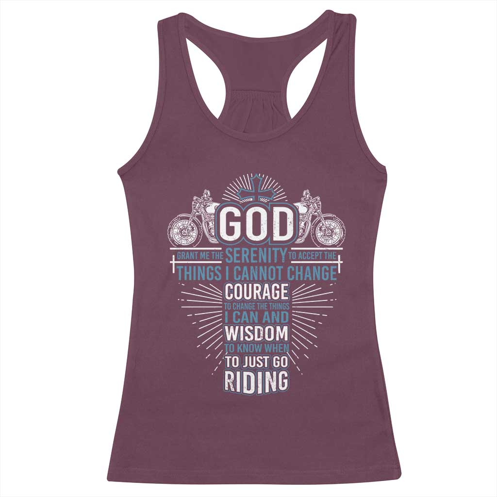 Christian Motorcycle Rider Racerback Tank Top God Grant Me The Serenity To Accept The Things I Cannot Change TS09 Maroon Print Your Wear