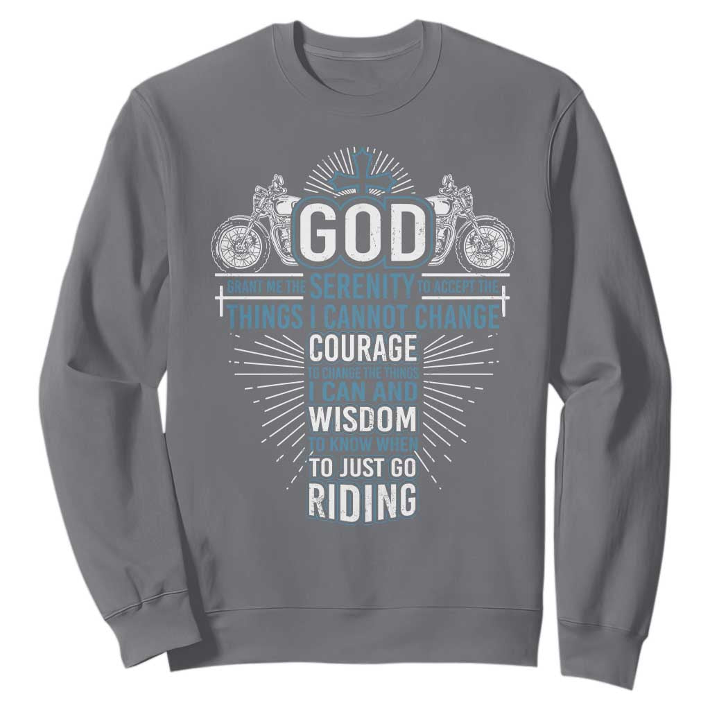 Christian Motorcycle Rider Sweatshirt God Grant Me The Serenity To Accept The Things I Cannot Change TS09 Charcoal Print Your Wear