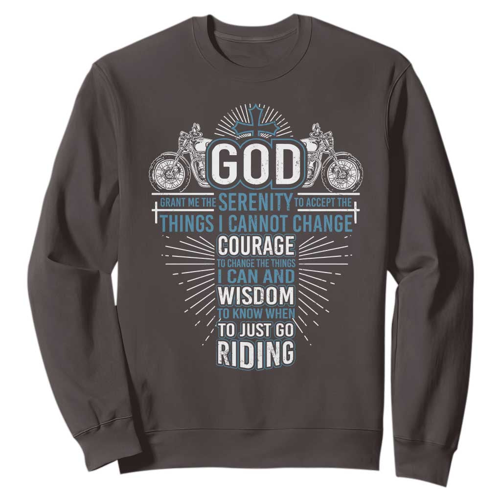 Christian Motorcycle Rider Sweatshirt God Grant Me The Serenity To Accept The Things I Cannot Change TS09 Dark Chocolate Print Your Wear
