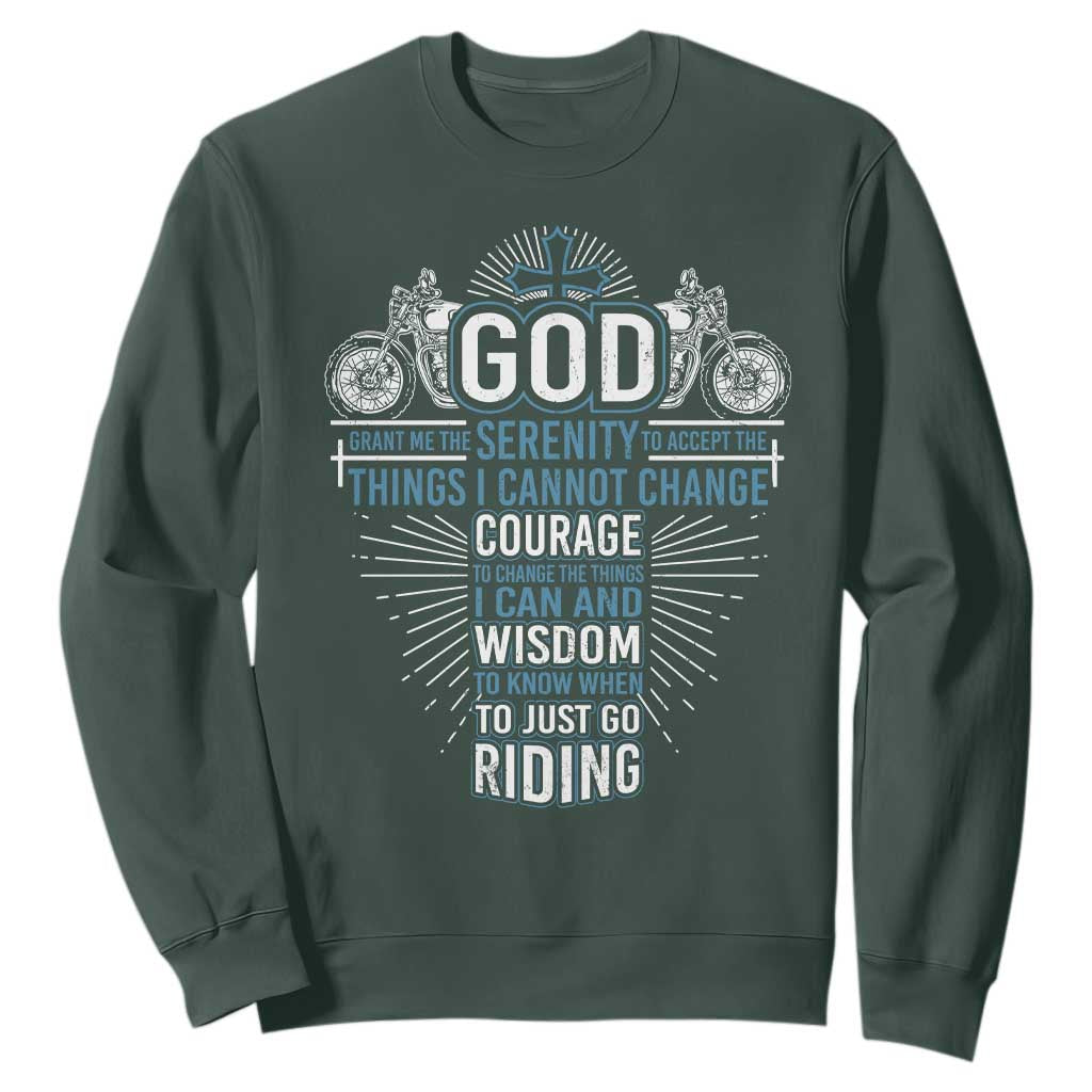 Christian Motorcycle Rider Sweatshirt God Grant Me The Serenity To Accept The Things I Cannot Change TS09 Dark Forest Green Print Your Wear