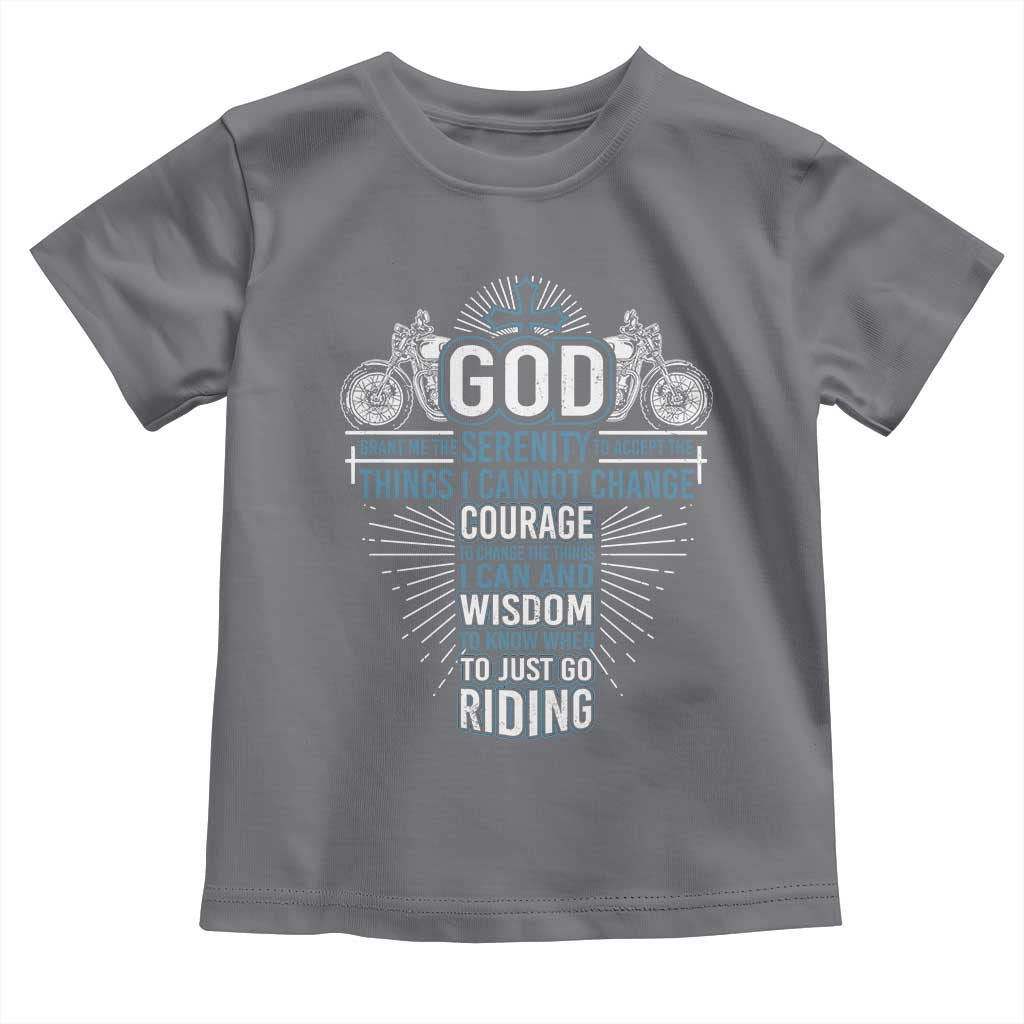 Christian Motorcycle Rider Toddler T Shirt God Grant Me The Serenity To Accept The Things I Cannot Change TS09 Charcoal Print Your Wear
