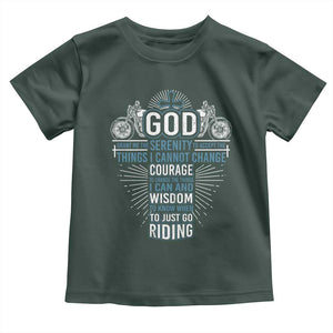 Christian Motorcycle Rider Toddler T Shirt God Grant Me The Serenity To Accept The Things I Cannot Change TS09 Dark Forest Green Print Your Wear