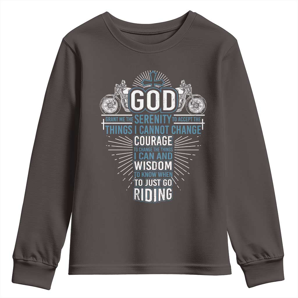 Christian Motorcycle Rider Youth Sweatshirt God Grant Me The Serenity To Accept The Things I Cannot Change TS09 Dark Chocolate Print Your Wear