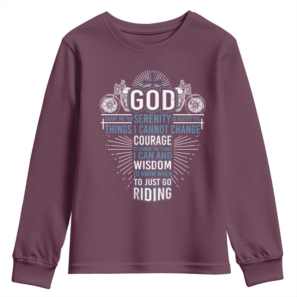 Christian Motorcycle Rider Youth Sweatshirt God Grant Me The Serenity To Accept The Things I Cannot Change TS09 Maroon Print Your Wear