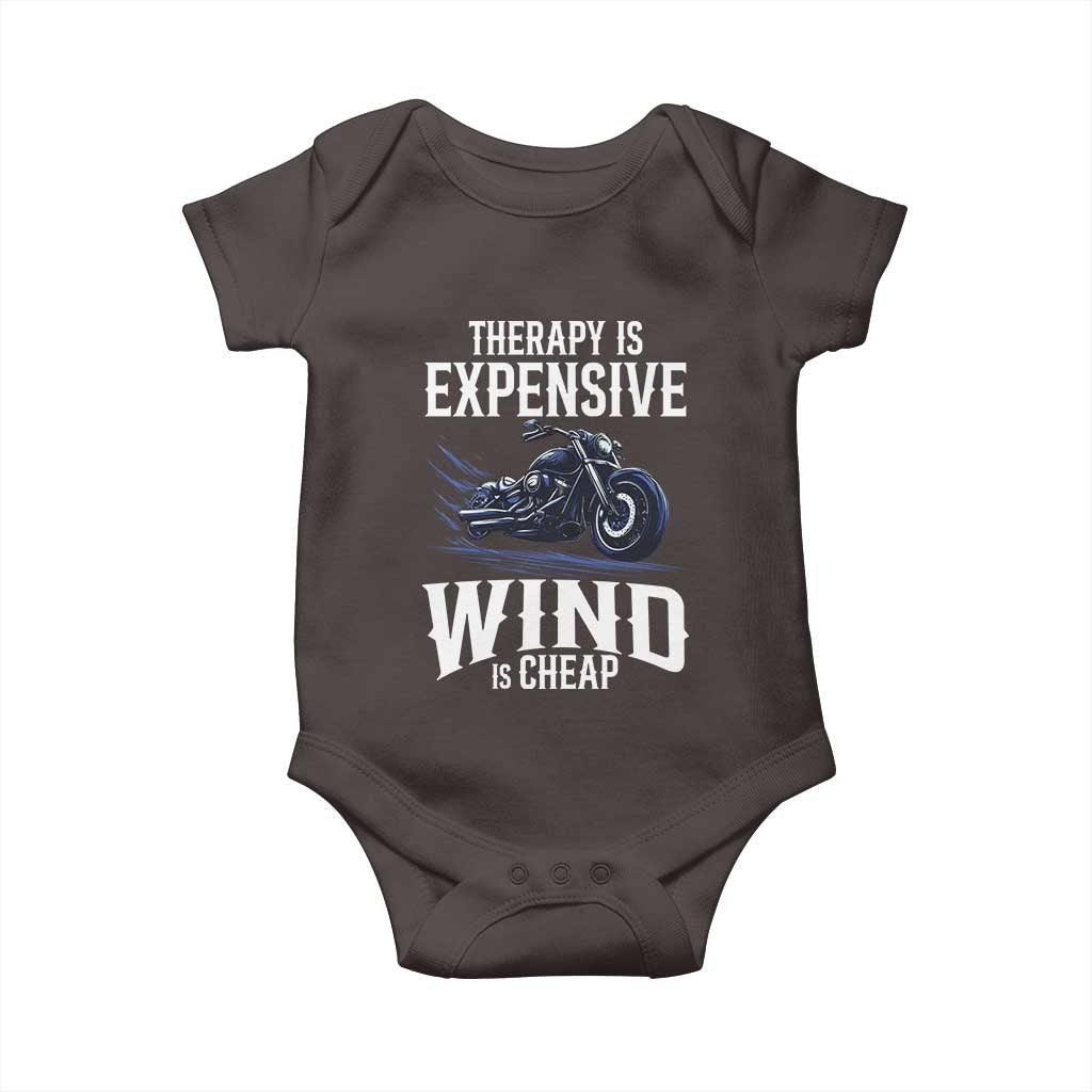 Motorcycle Rider Baby Onesie Therapy Is Expensive Wind Is Cheap TS09 Dark Chocolate Print Your Wear
