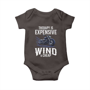 Motorcycle Rider Baby Onesie Therapy Is Expensive Wind Is Cheap TS09 Dark Chocolate Print Your Wear