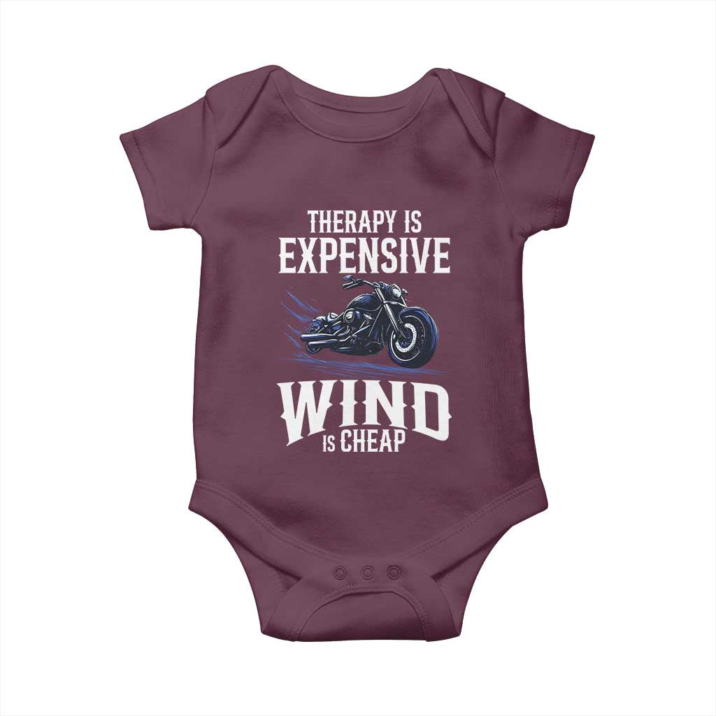 Motorcycle Rider Baby Onesie Therapy Is Expensive Wind Is Cheap TS09 Maroon Print Your Wear