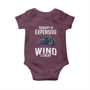 Motorcycle Rider Baby Onesie Therapy Is Expensive Wind Is Cheap TS09 Maroon Print Your Wear