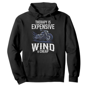Motorcycle Rider Hoodie Therapy Is Expensive Wind Is Cheap TS09 Black Print Your Wear