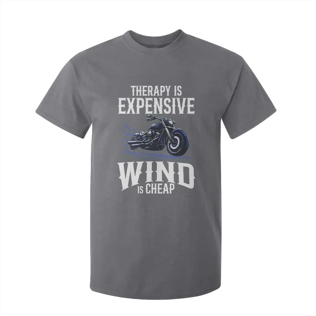 Motorcycle Rider T Shirt For Kid Therapy Is Expensive Wind Is Cheap TS09 Charcoal Print Your Wear