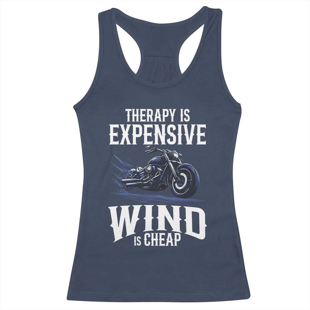 Motorcycle Rider Racerback Tank Top Therapy Is Expensive Wind Is Cheap TS09 Navy Print Your Wear