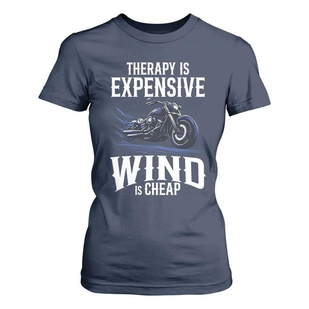 Motorcycle Rider T Shirt For Women Therapy Is Expensive Wind Is Cheap TS09 Navy Print Your Wear