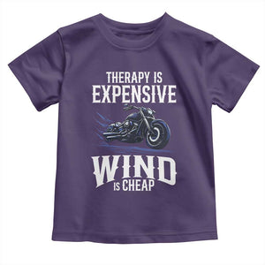 Motorcycle Rider Toddler T Shirt Therapy Is Expensive Wind Is Cheap TS09 Purple Print Your Wear