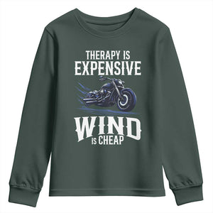 Motorcycle Rider Youth Sweatshirt Therapy Is Expensive Wind Is Cheap TS09 Dark Forest Green Print Your Wear