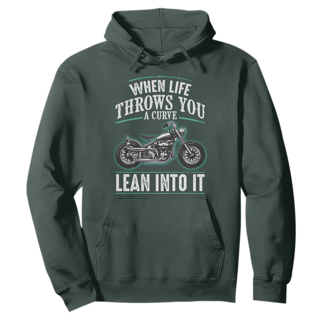 Motorcycle Rider Hoodie When Life Throws You A Curve Lean Into It TS09 Dark Forest Green Print Your Wear