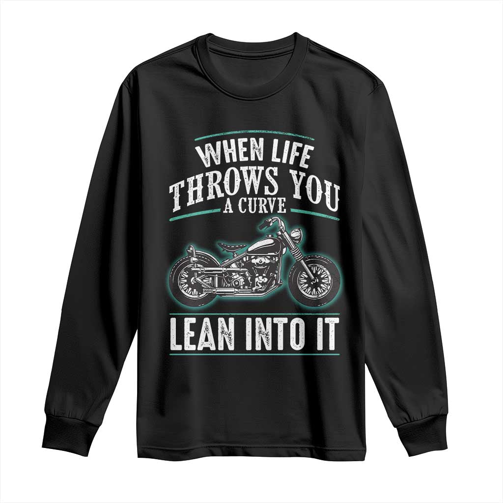 Motorcycle Rider Long Sleeve Shirt When Life Throws You A Curve Lean Into It TS09 Black Print Your Wear