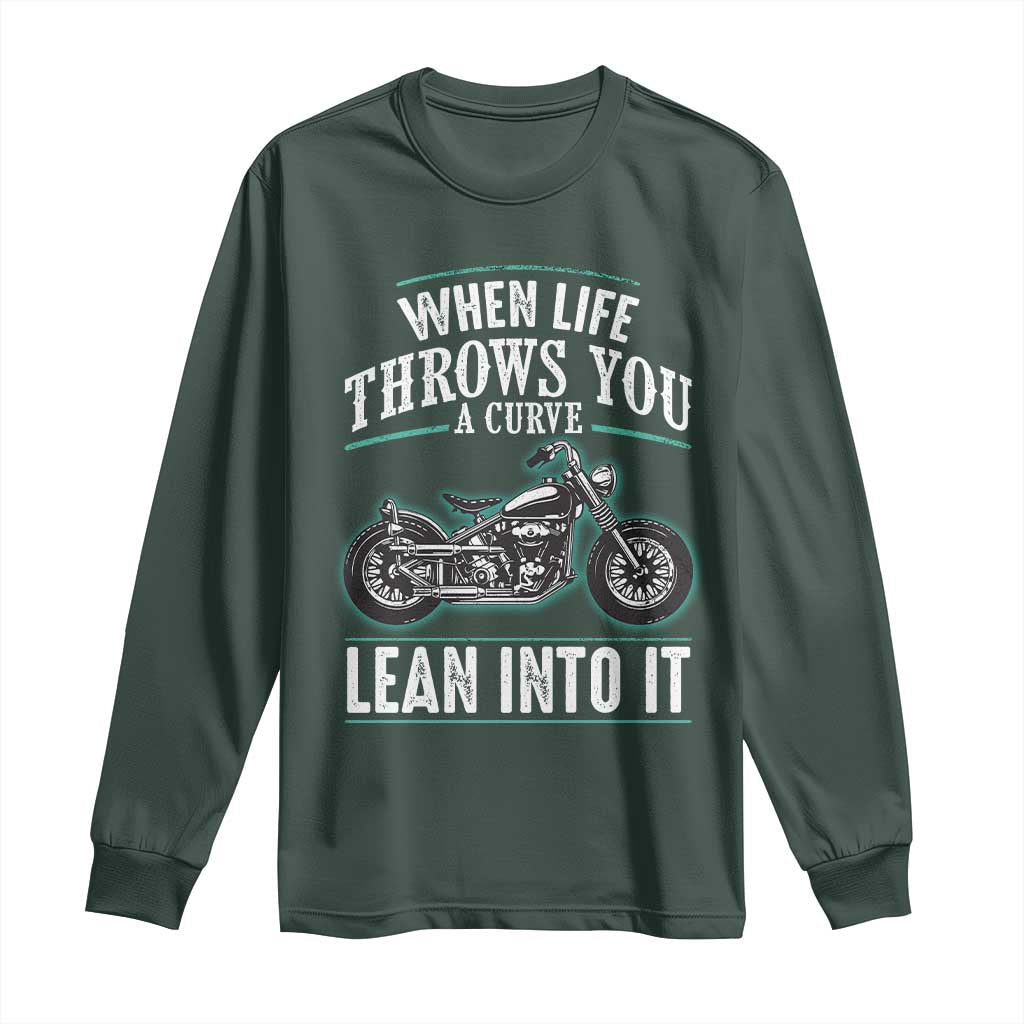 Motorcycle Rider Long Sleeve Shirt When Life Throws You A Curve Lean Into It TS09 Dark Forest Green Print Your Wear