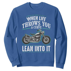 Motorcycle Rider Sweatshirt When Life Throws You A Curve Lean Into It TS09 Royal Blue Print Your Wear