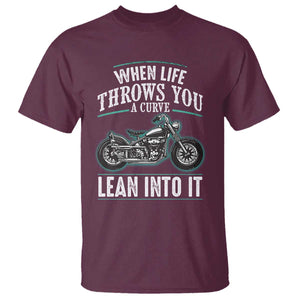 Motorcycle Rider T Shirt When Life Throws You A Curve Lean Into It TS09 Maroon Print Your Wear