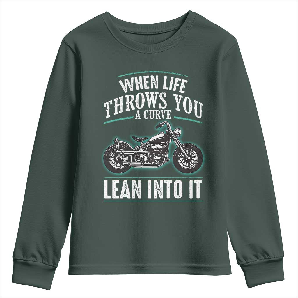 Motorcycle Rider Youth Sweatshirt When Life Throws You A Curve Lean Into It TS09 Dark Forest Green Print Your Wear