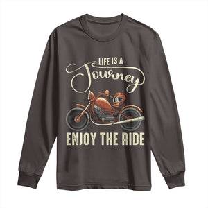 Motorcycle Rider Long Sleeve Shirt Lifes A Journey Enjoy The Ride Biker TS09 Dark Chocolate Print Your Wear