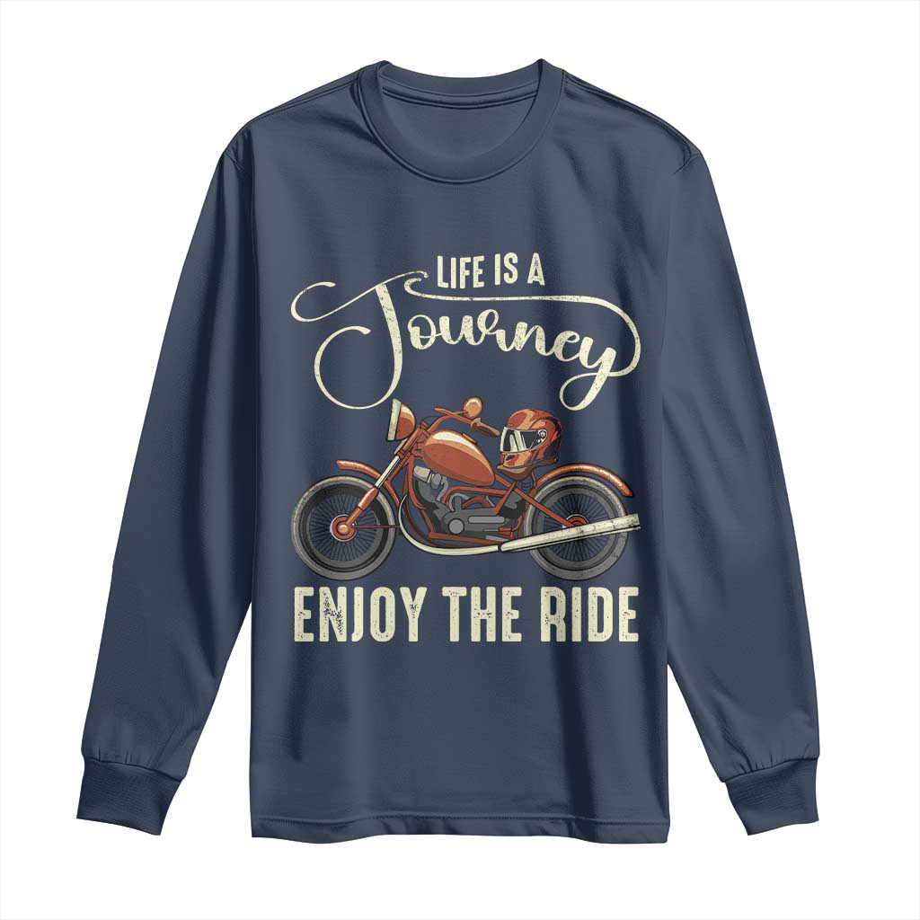 Motorcycle Rider Long Sleeve Shirt Lifes A Journey Enjoy The Ride Biker TS09 Navy Print Your Wear